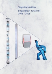 Siegfried Kreitner: Begleitbuch zur Arbeit 1996 – 2018, modo Verlag GmbH